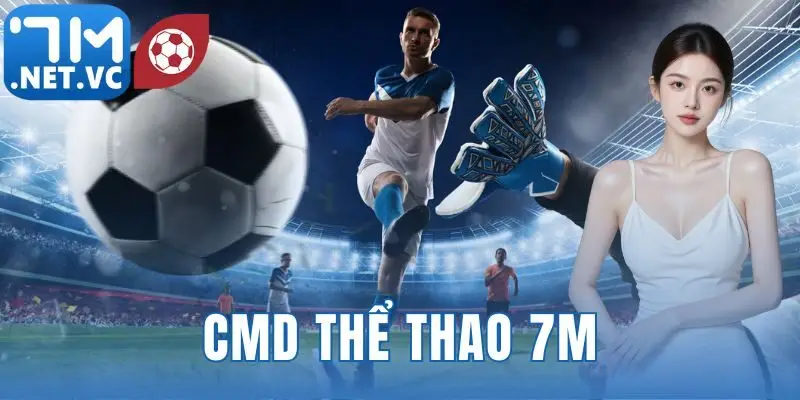 CMD thể thao 7m