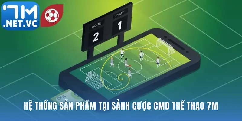 Vũ trụ cá cược sôi động của CMD thể thao 7m