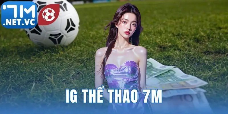 IG Thể Thao 7m