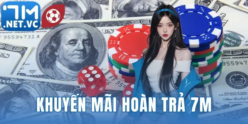 Khuyến mãi hoàn trả 7m