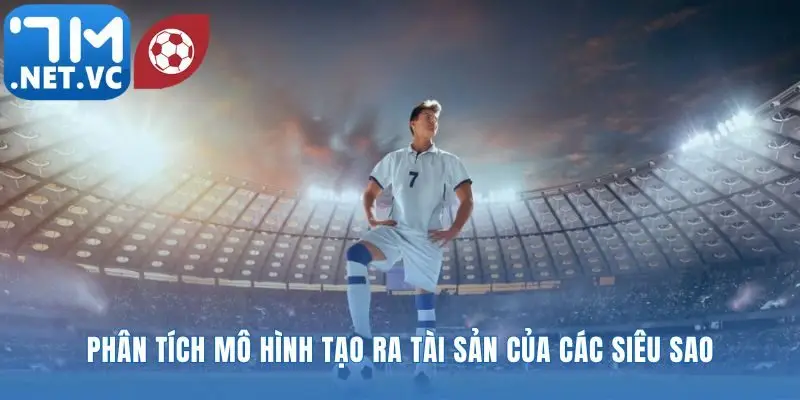 Công thức làm giàu của top cầu thủ bóng đá giàu nhất thế giới hiện nay